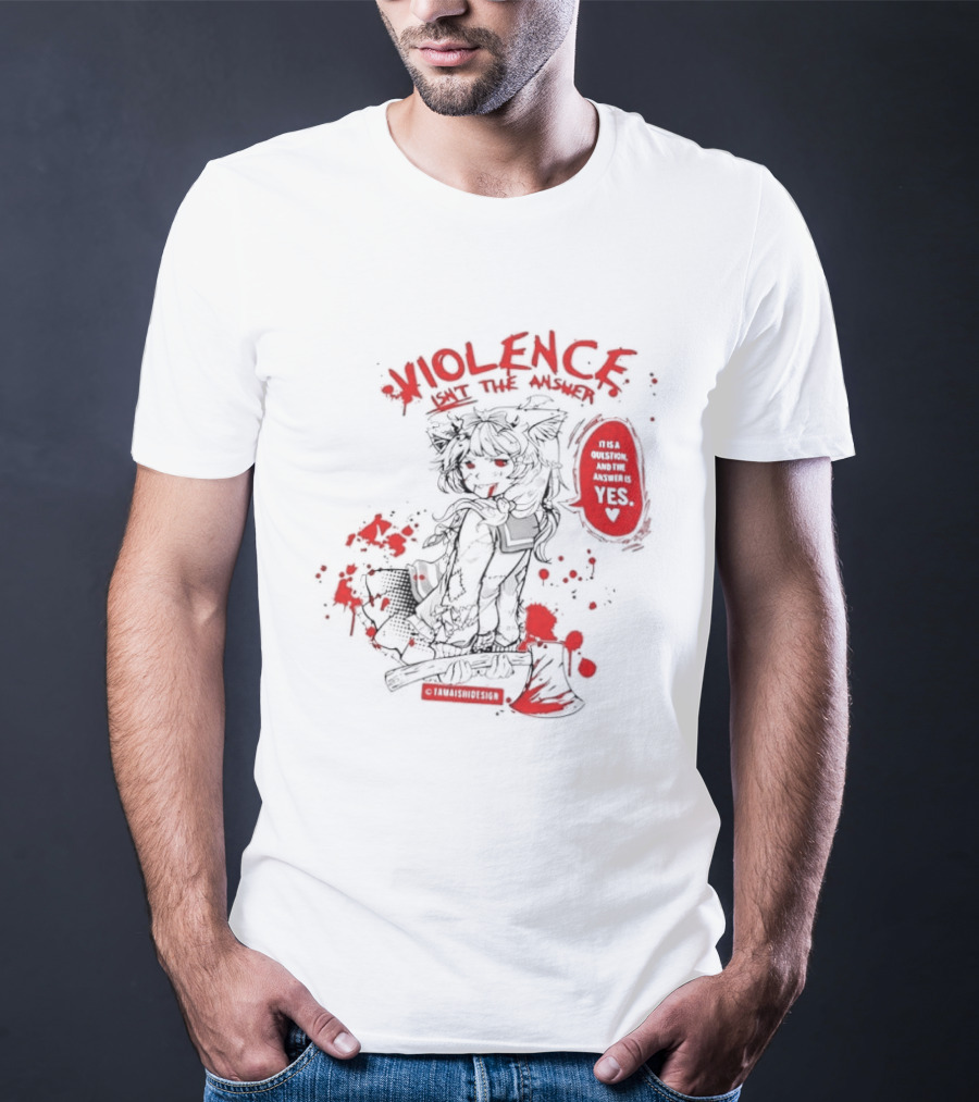 Violence Isn't The Answer It Is A Question And The Answer Is Yes Anime Blood Splatter Manga T-Shirt