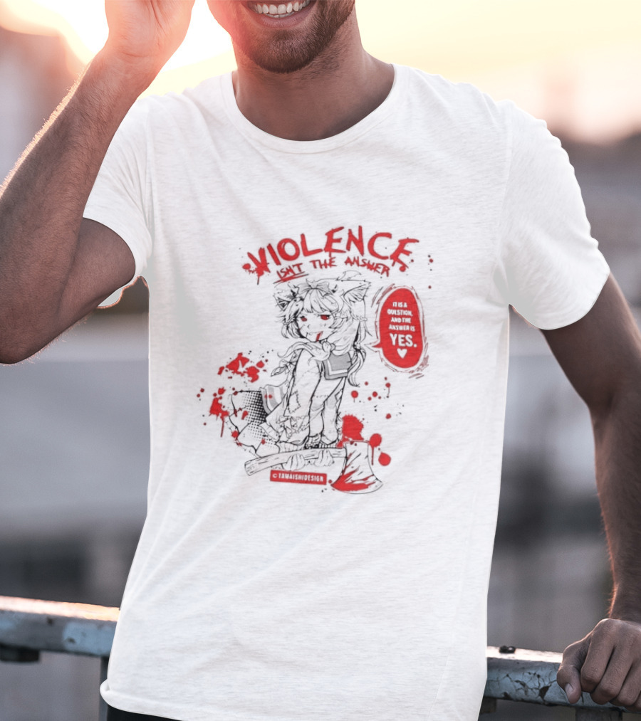 Violence Isn't The Answer It Is A Question And The Answer Is Yes Anime Blood Splatter Manga T-Shirt