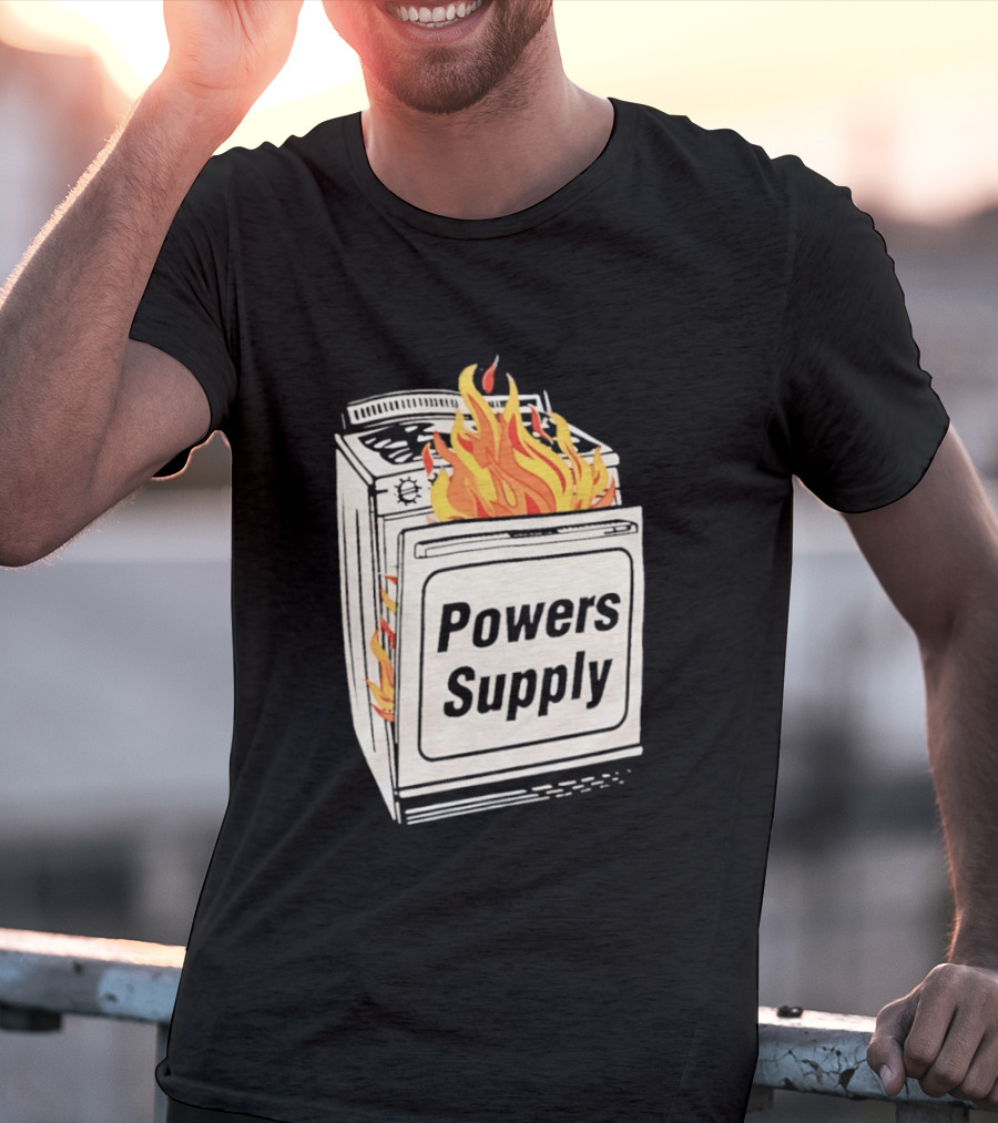Burning Powers Supply Flaming Stove T-Shirt