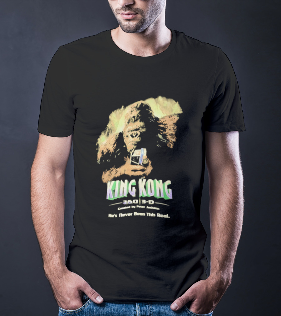 King Kong 360 3D Steven Spielberg Peter Jackson He's Never Been This Real T-Shirt