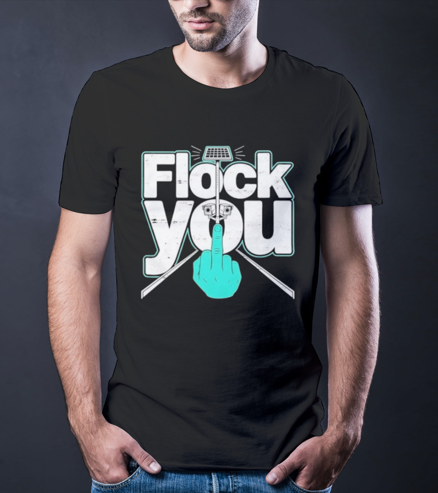 Flock You Solar Power Surveillance Camera Middle Finger T-Shirt