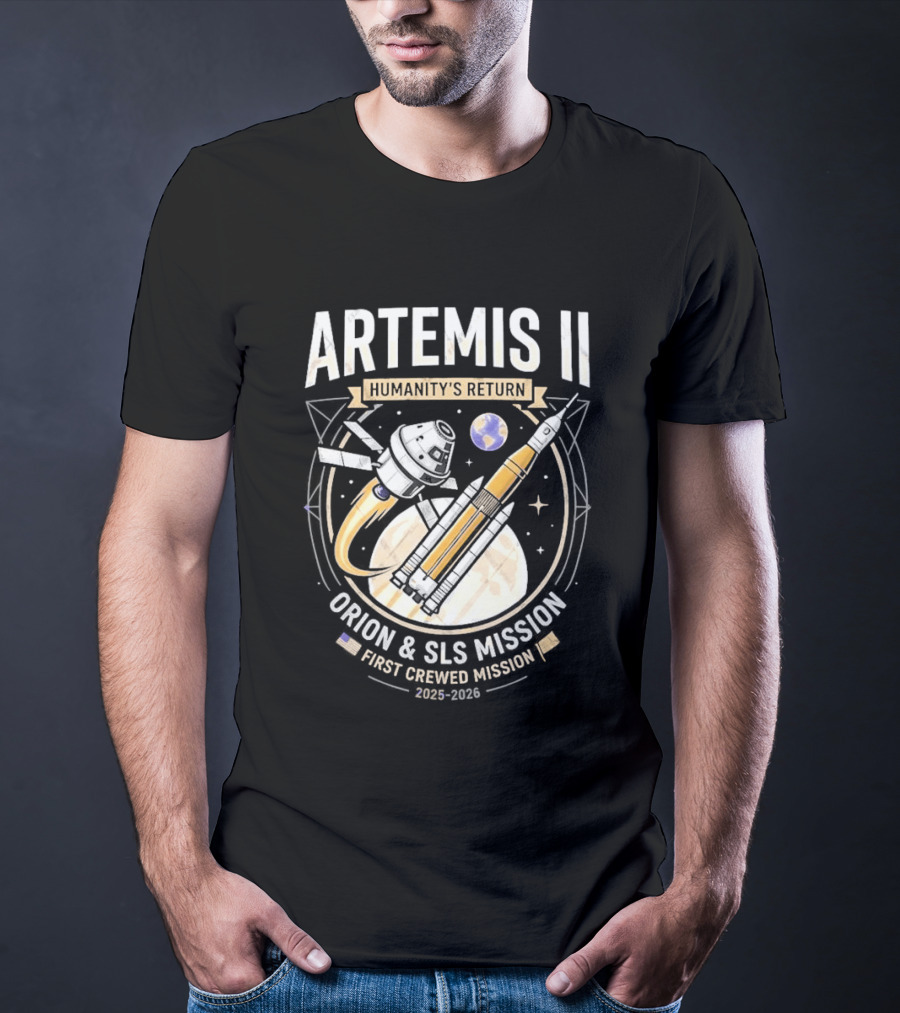 Artemis II Humanity's Return Orion SLS Mission First Crewed Mission 2024 2026 T-Shirt