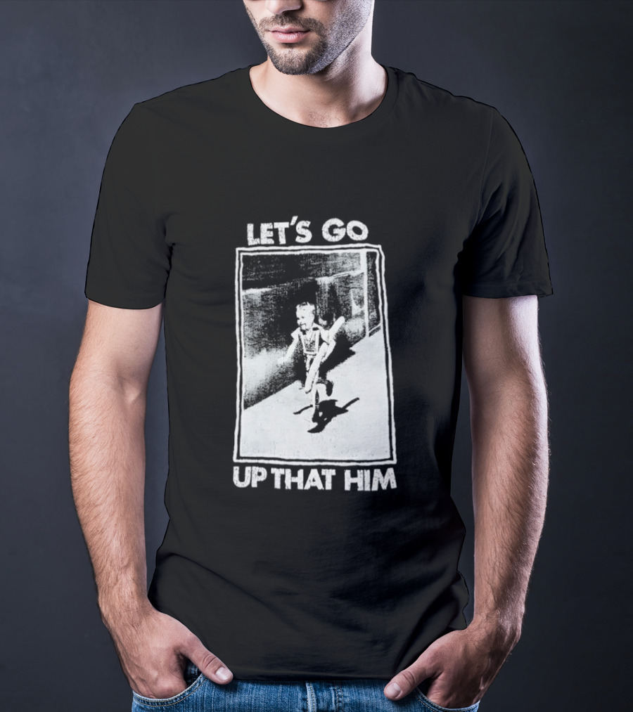 Let's Go Up That Hill T-Shirt