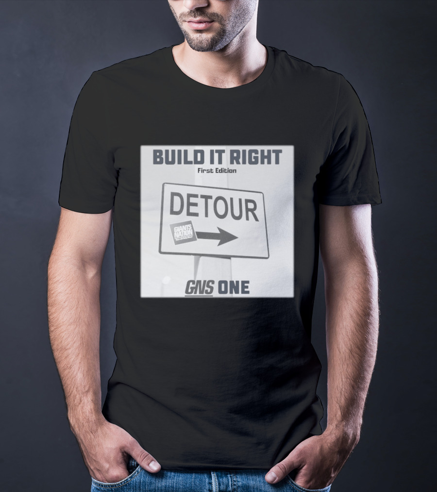 Build It Right First Edition Detour Giants Nation GNS One T-Shirt