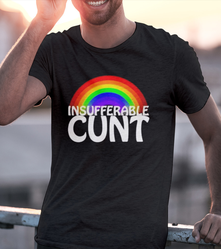 Rainbow Insufferable Cunt Colorful Pride T-Shirt