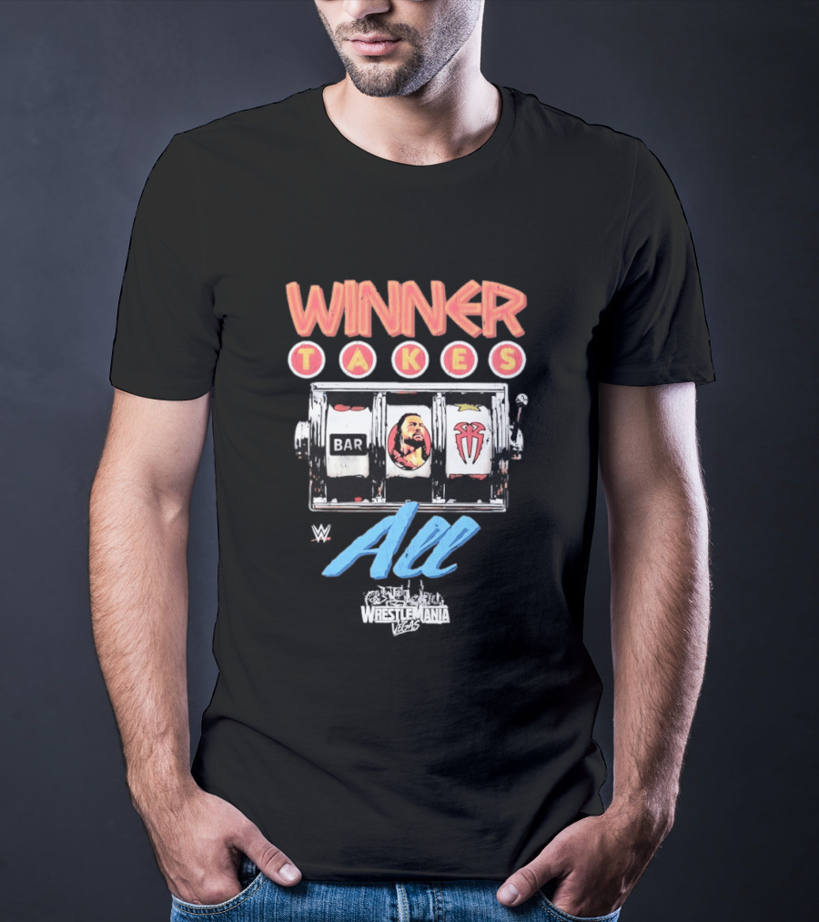 WWE WrestleMania Roman Reigns Winner Takes All Slot Machine T-Shirt