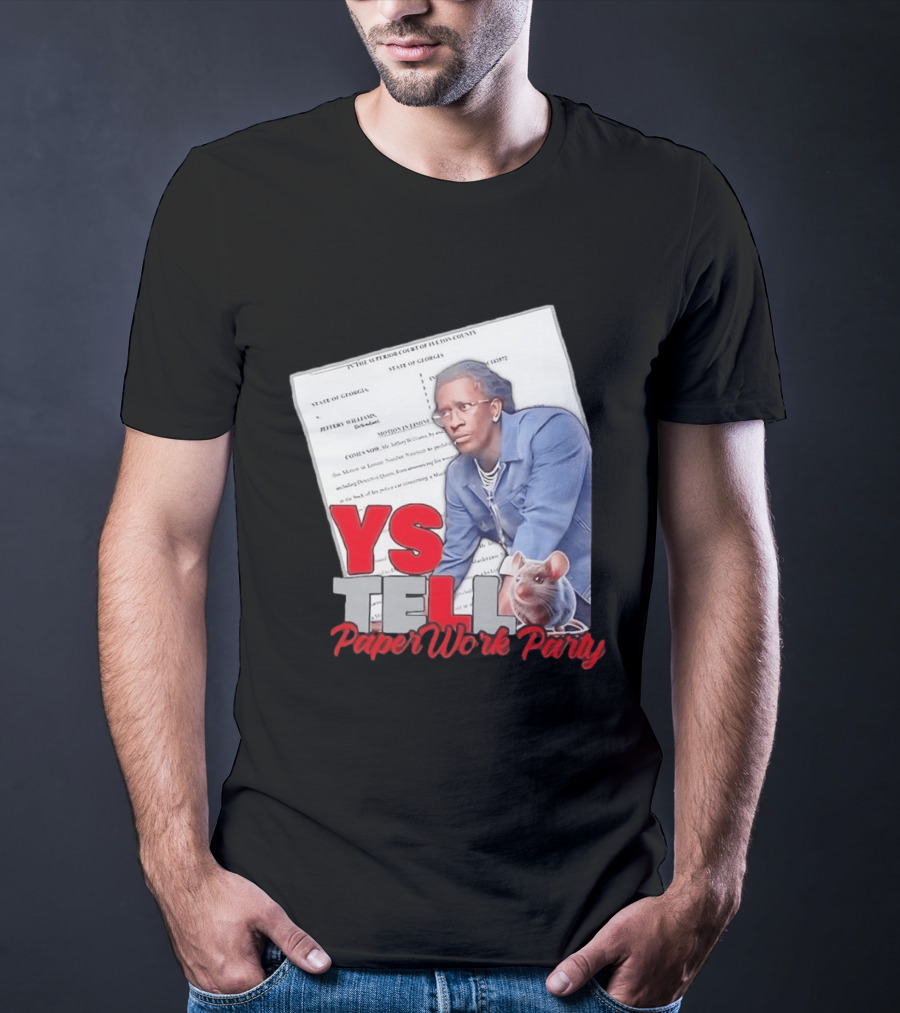 YS Tell Paperwork Party Young Thug YES T-Shirt