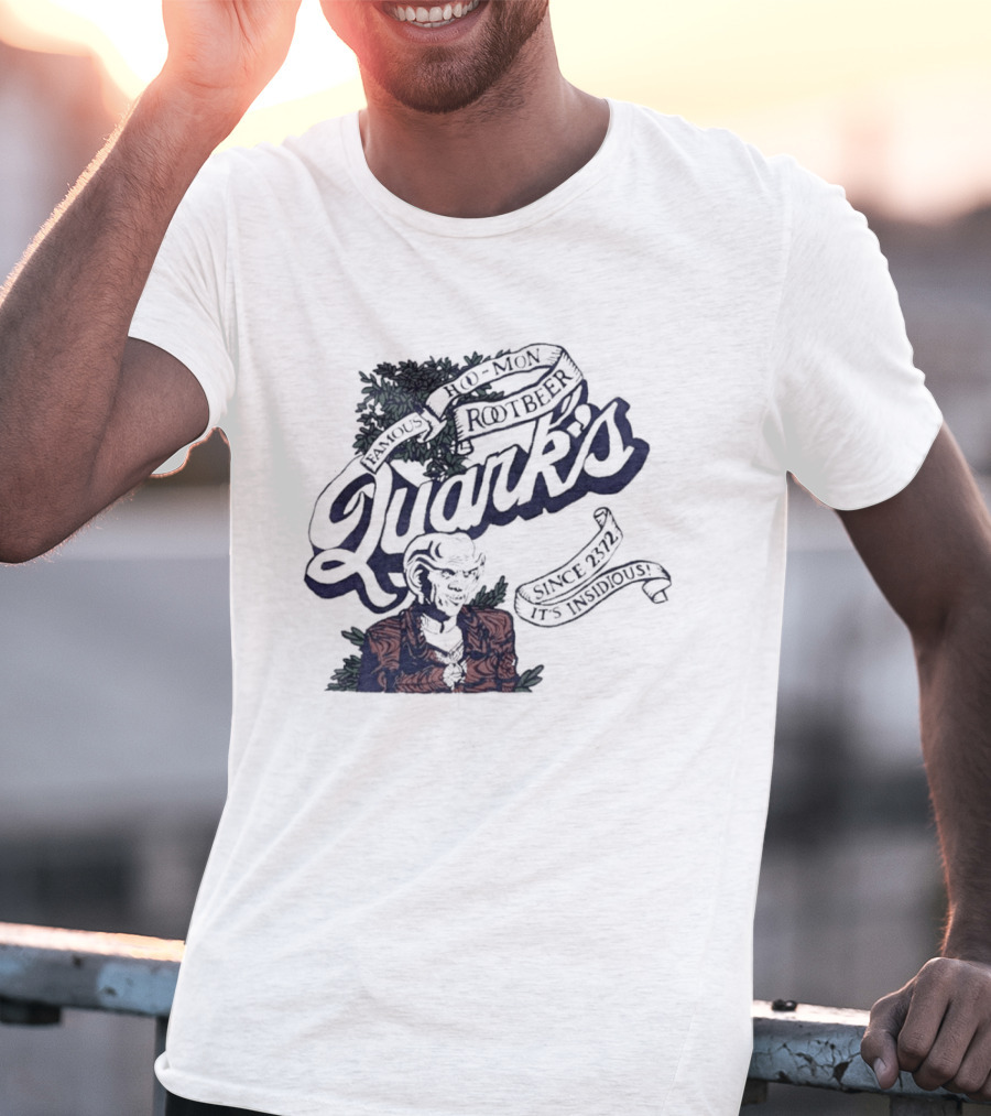 Famous Hoo Mon Rootbeer Quark's Since 2372 It's Insidious T-Shirt