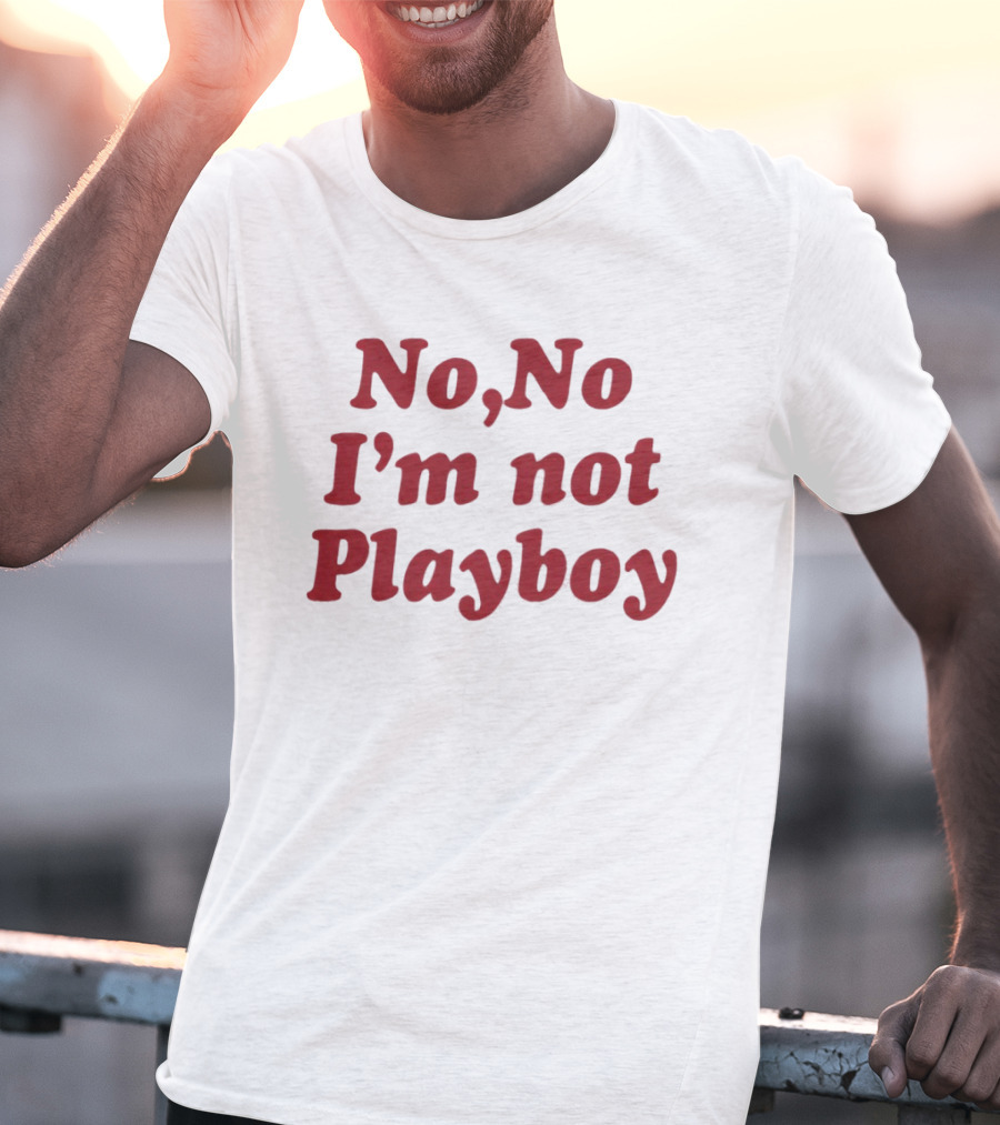 No No I'm Not Playboy Bold Red T-Shirt