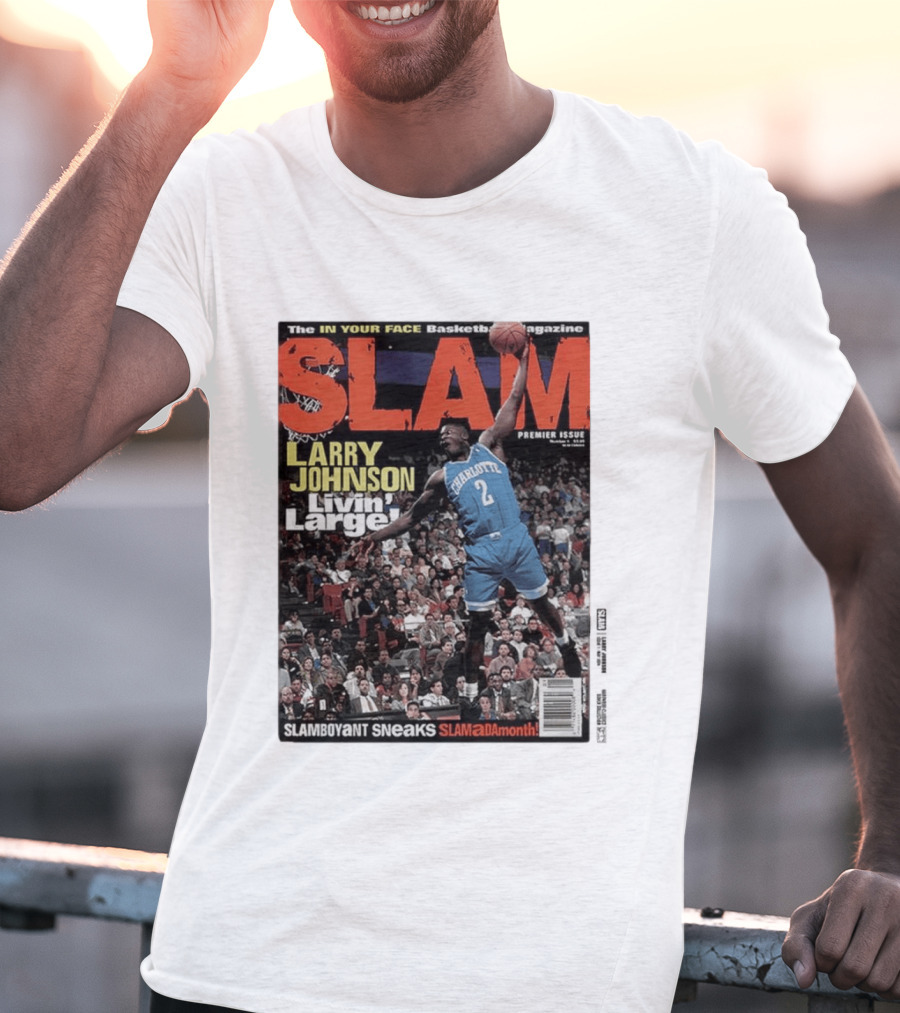 Basketball Magazine Slam Larry Johnson Premier Issue Livin Large Charlotte T-Shirt