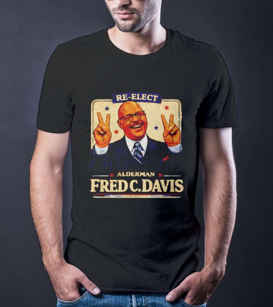 Fred C Davis Alderman Re Elect 2026 Peace Sign Campaign T-Shirt