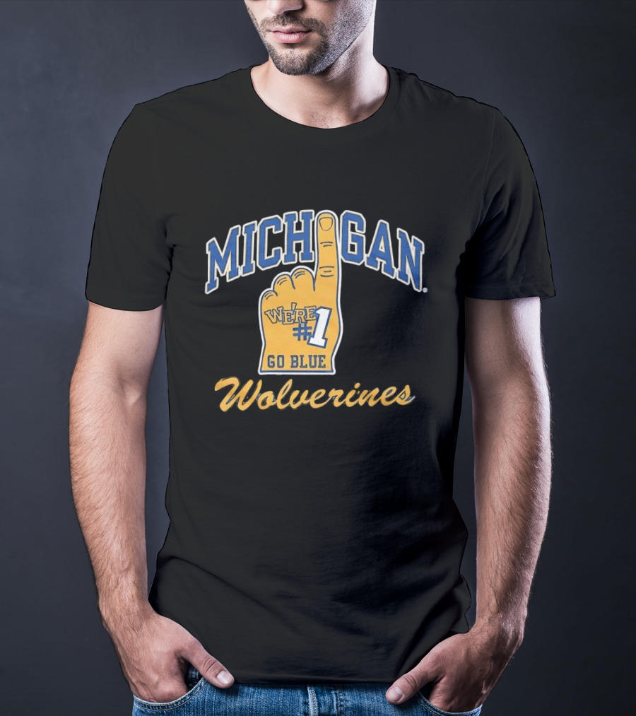 Michigan Wolverines We're Number 1 Go Blue T-Shirt
