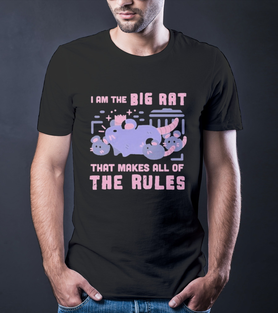 I Am The Big Rat That Makes All Of The Rules Pink Cartoon T-Shirt
