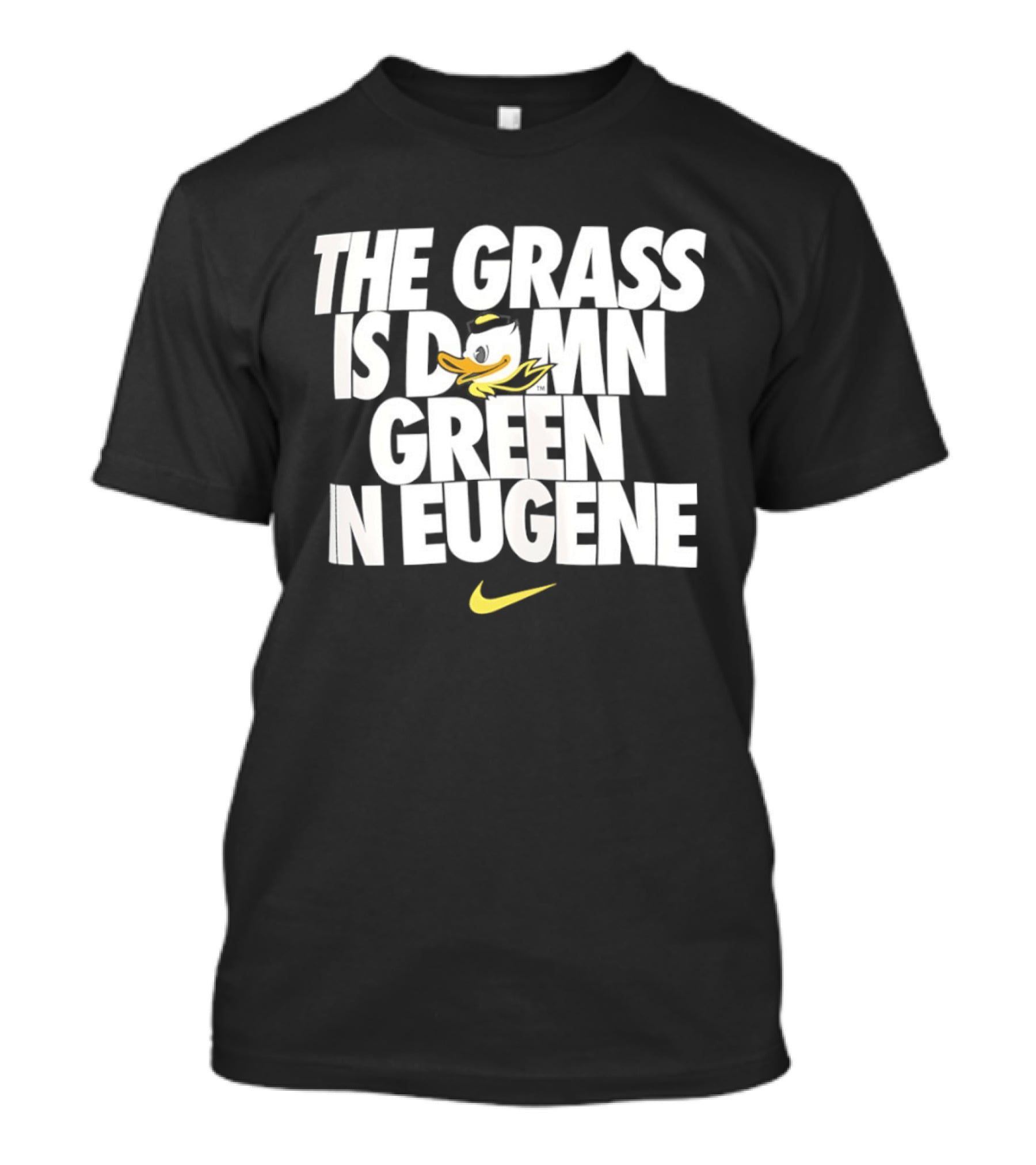 Oregon Ducks The Grass Is Damn Green In Eugene Nike T-Shirt