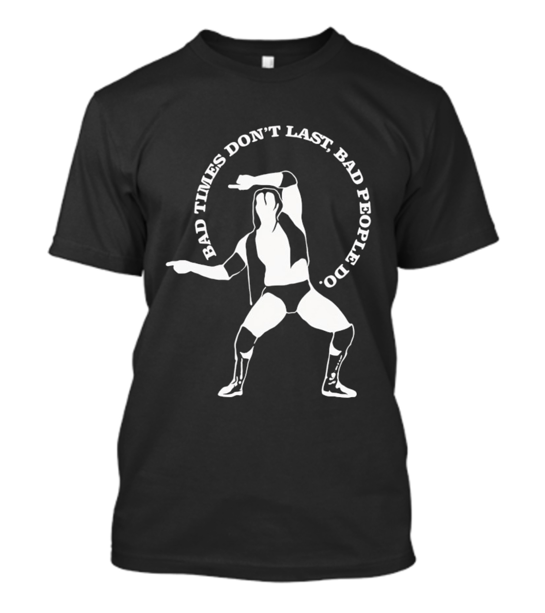 Razor Ramon Bad Times Don't Last Bad People Do Wrestler Pose T-Shirt