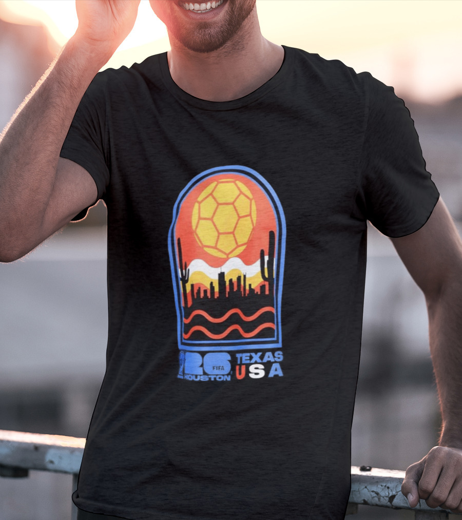 Texas USA FIFA 2026 Houston Skyline Cactus Sunset Soccer Ball T-Shirt