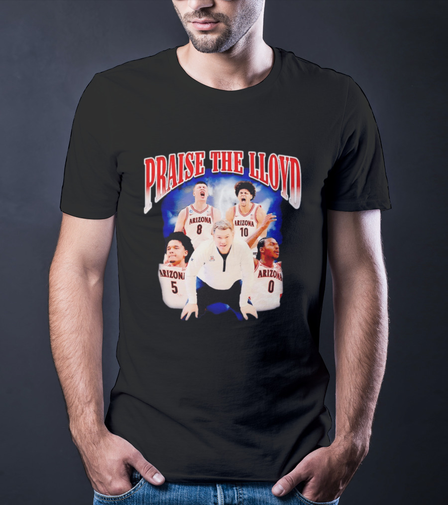 Arizona Wildcats Basketball Praise The Lloyd Coach Tommy Lloyd T-Shirt