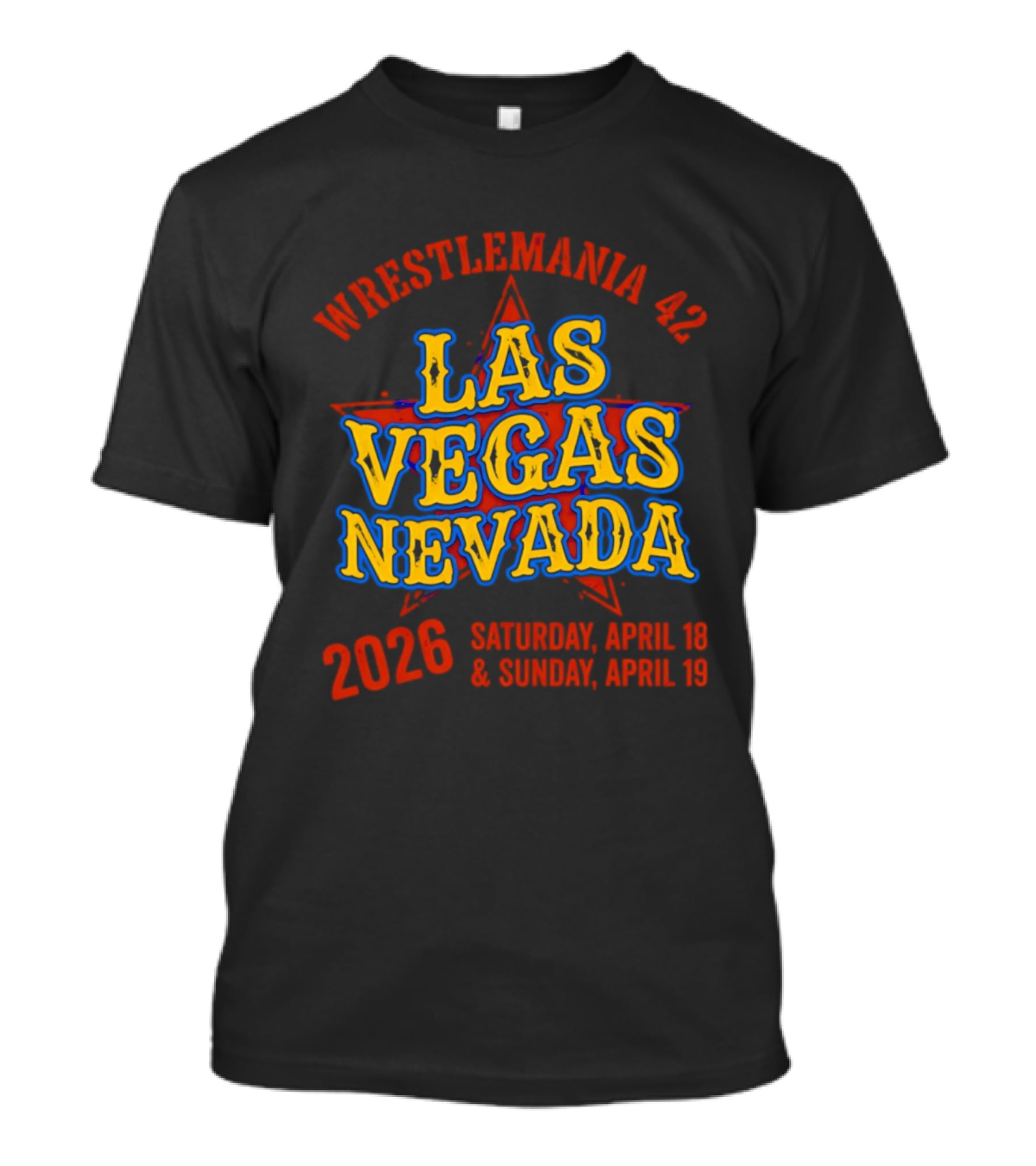 WrestleMania 42 Las Vegas Nevada 2026 April 18 19 Event T-Shirt