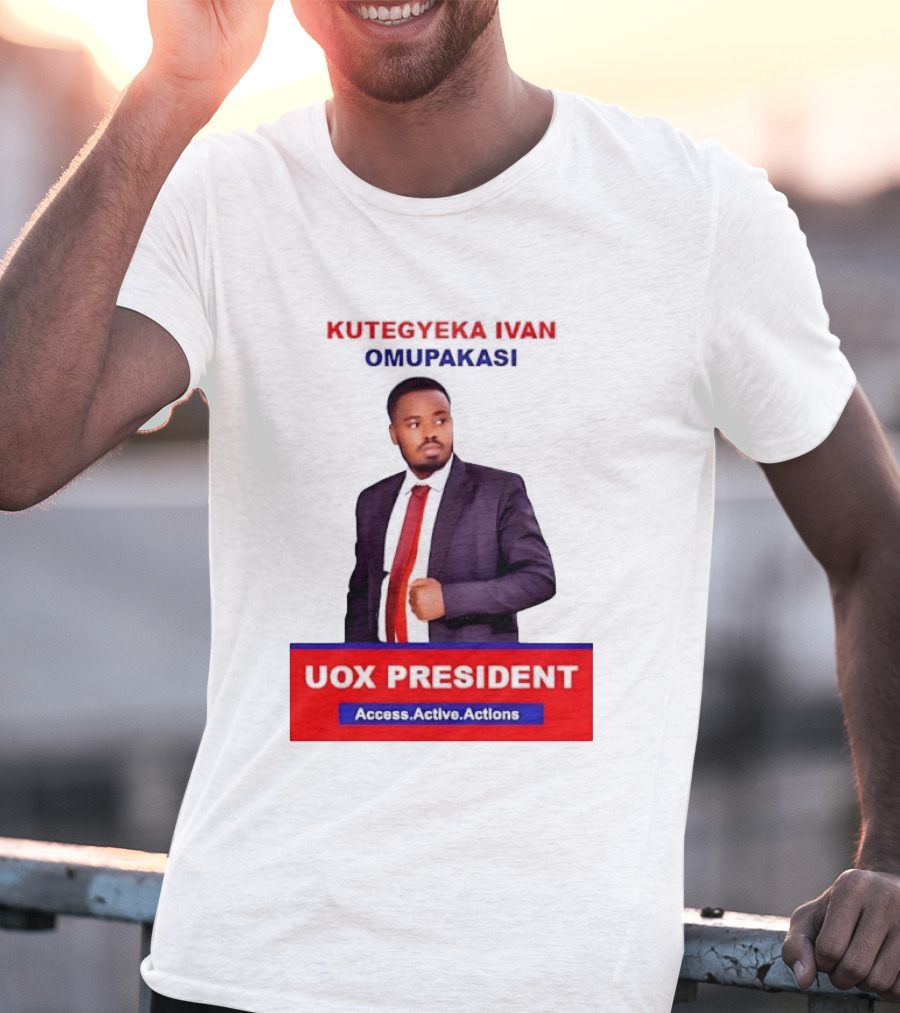 Kutegyeka Ivan Omupakasi UOX President Access Active Actions T-Shirt