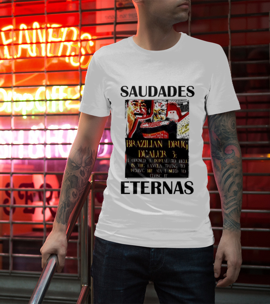 Saudades Eternas Brazilian Drug Dealer 3 Tarot T-Shirt