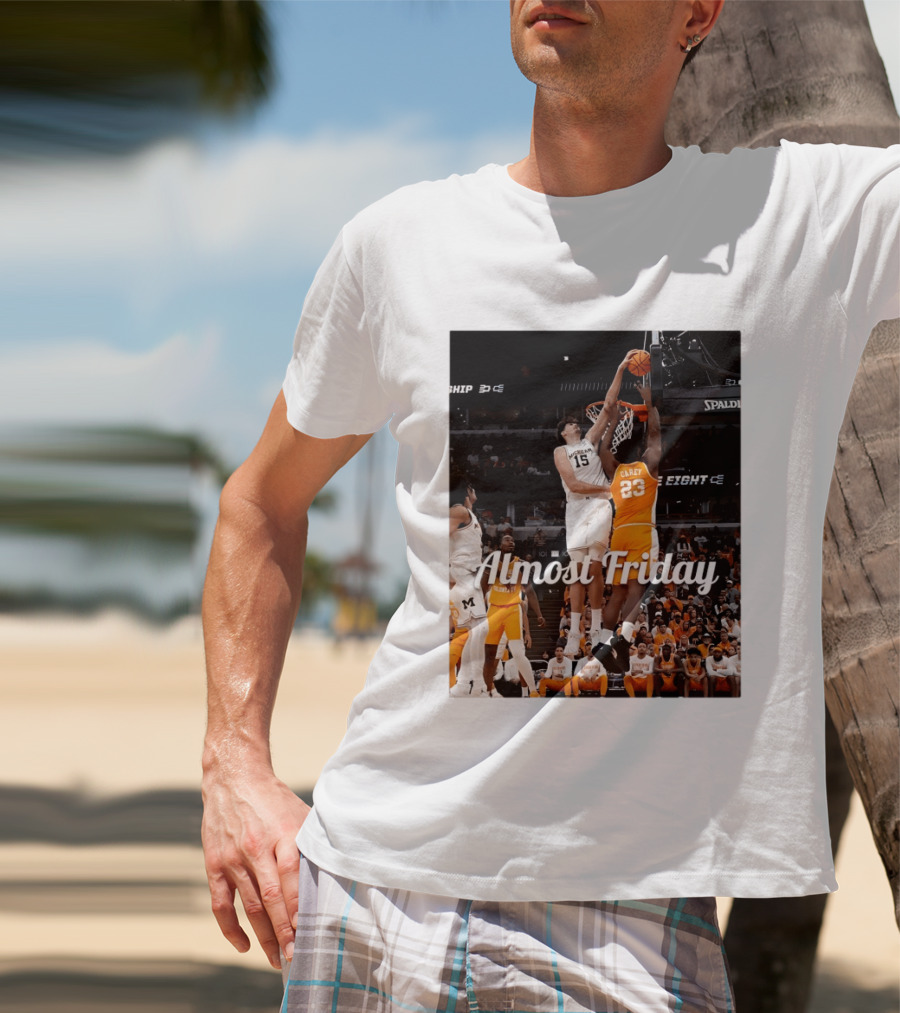 Tennessee Volunteers Vs Michigan Wolverines NCAA Elite Eight Almost Friday Basketball Action T-Shirt
