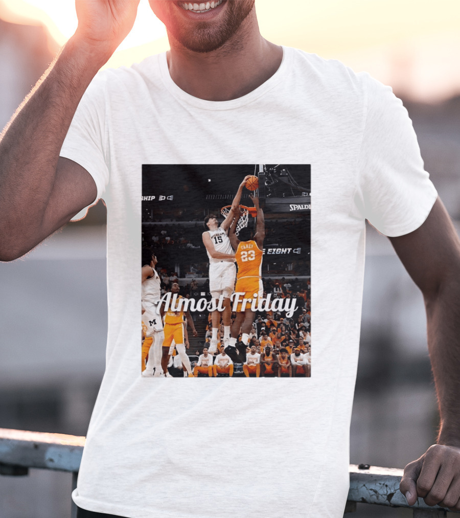 Tennessee Volunteers Vs Michigan Wolverines NCAA Elite Eight Almost Friday Basketball Action T-Shirt