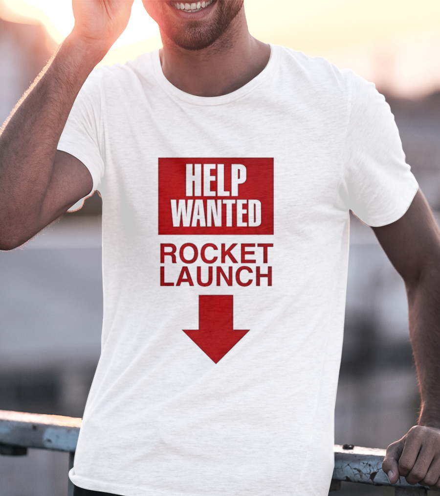 Help Wanted Rocket Launch Arrow T-Shirt