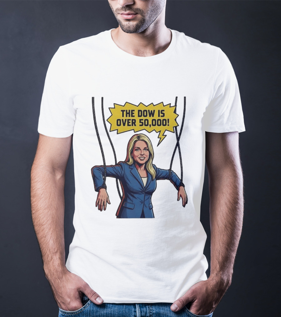 Pam Bondi Puppet Illustration The Dow Is Over 50000 T-Shirt