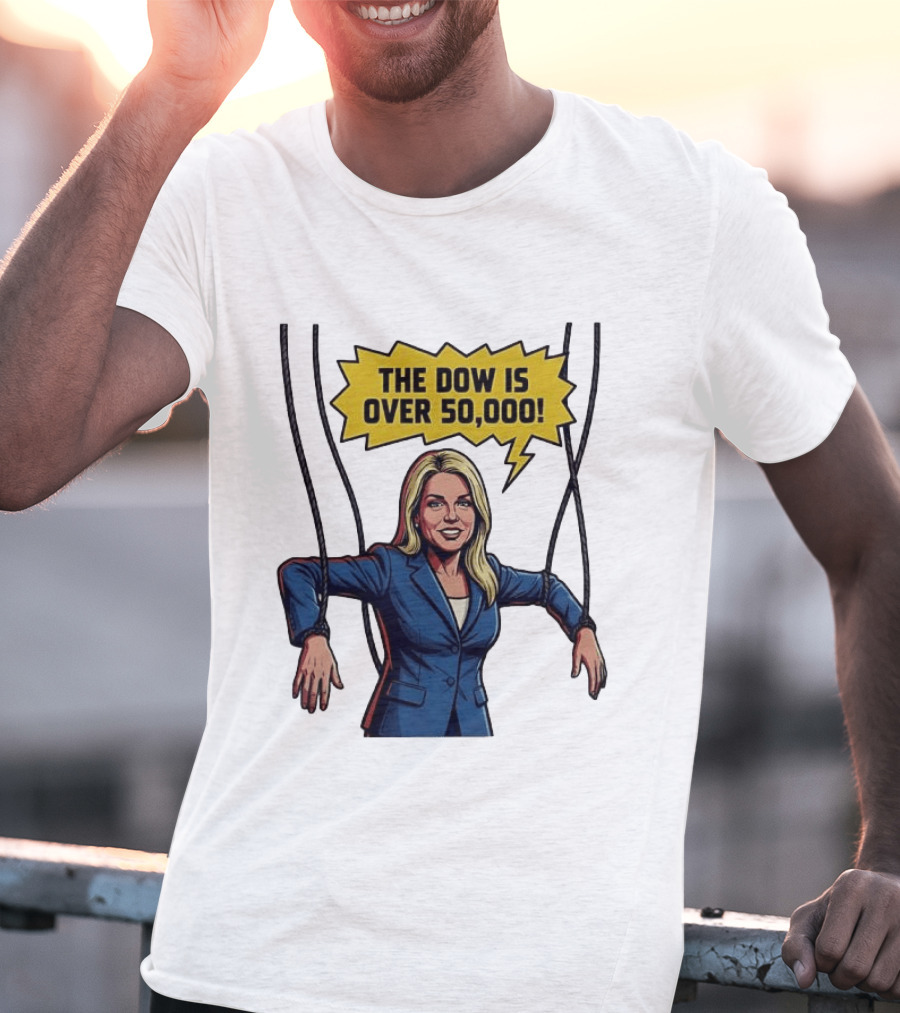Pam Bondi Puppet Illustration The Dow Is Over 50000 T-Shirt