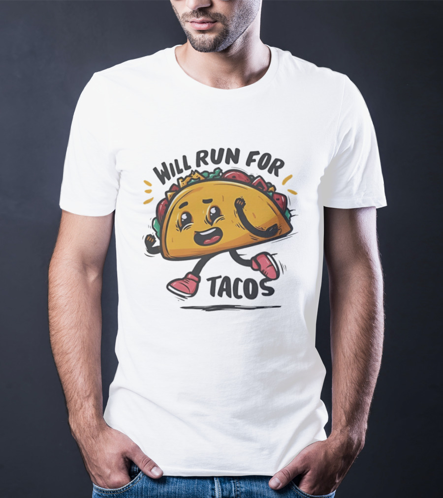 Will Run For Tacos Funny Running Taco Lover T-Shirt