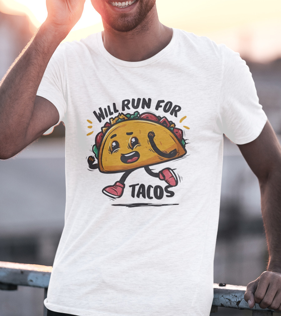Will Run For Tacos Funny Running Taco Lover T-Shirt