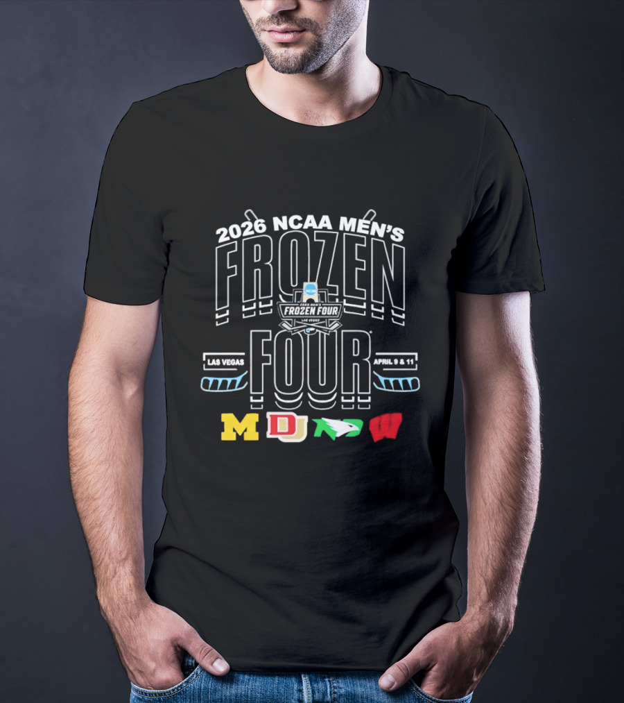 2026 NCAA Men's Frozen Four Las Vegas April 9 11 Michigan Denver North Dakota Wisconsin T-Shirt