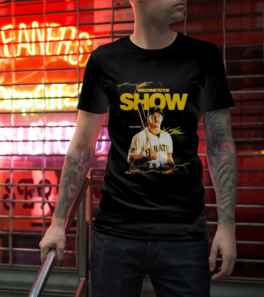 Pittsburgh Pirates Konnor Griffin Welcome To The Show April 3rd Home Opener T-Shirt