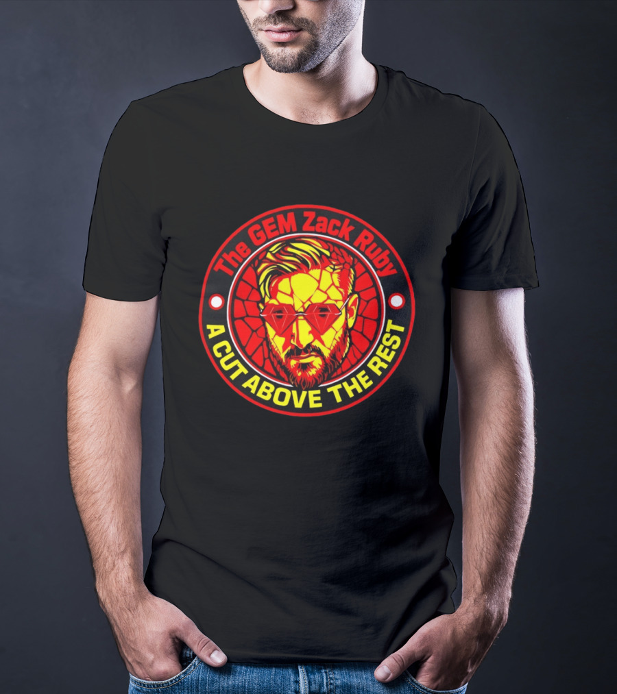 The Gem Zack Ruby A Cut Above The Rest Pro Wrestling T-Shirt