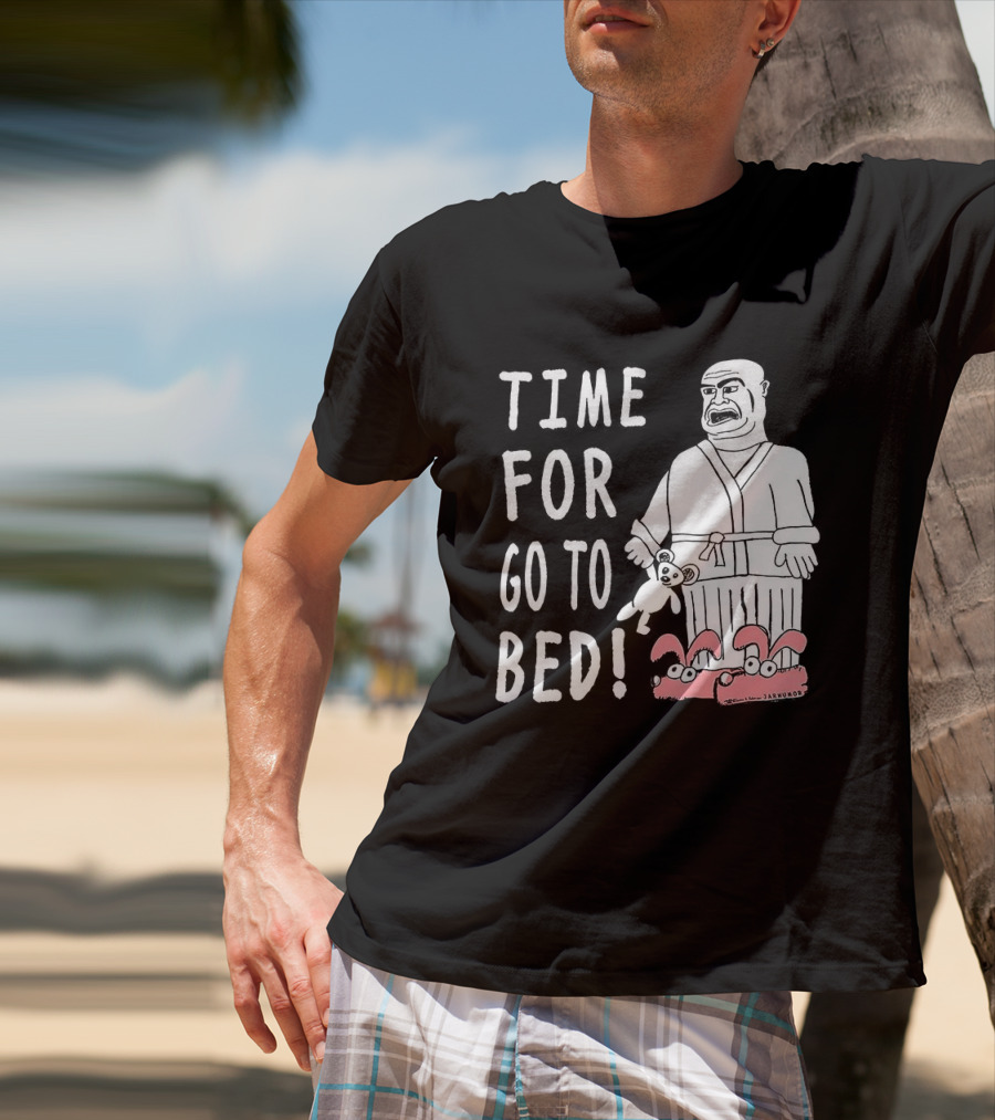 TIME FOR GO TO BED Pajamas And Slippers T-Shirt