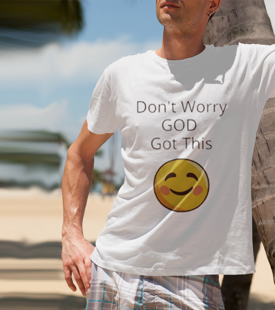 Don't Worry God Got This Smiley Face T-Shirt