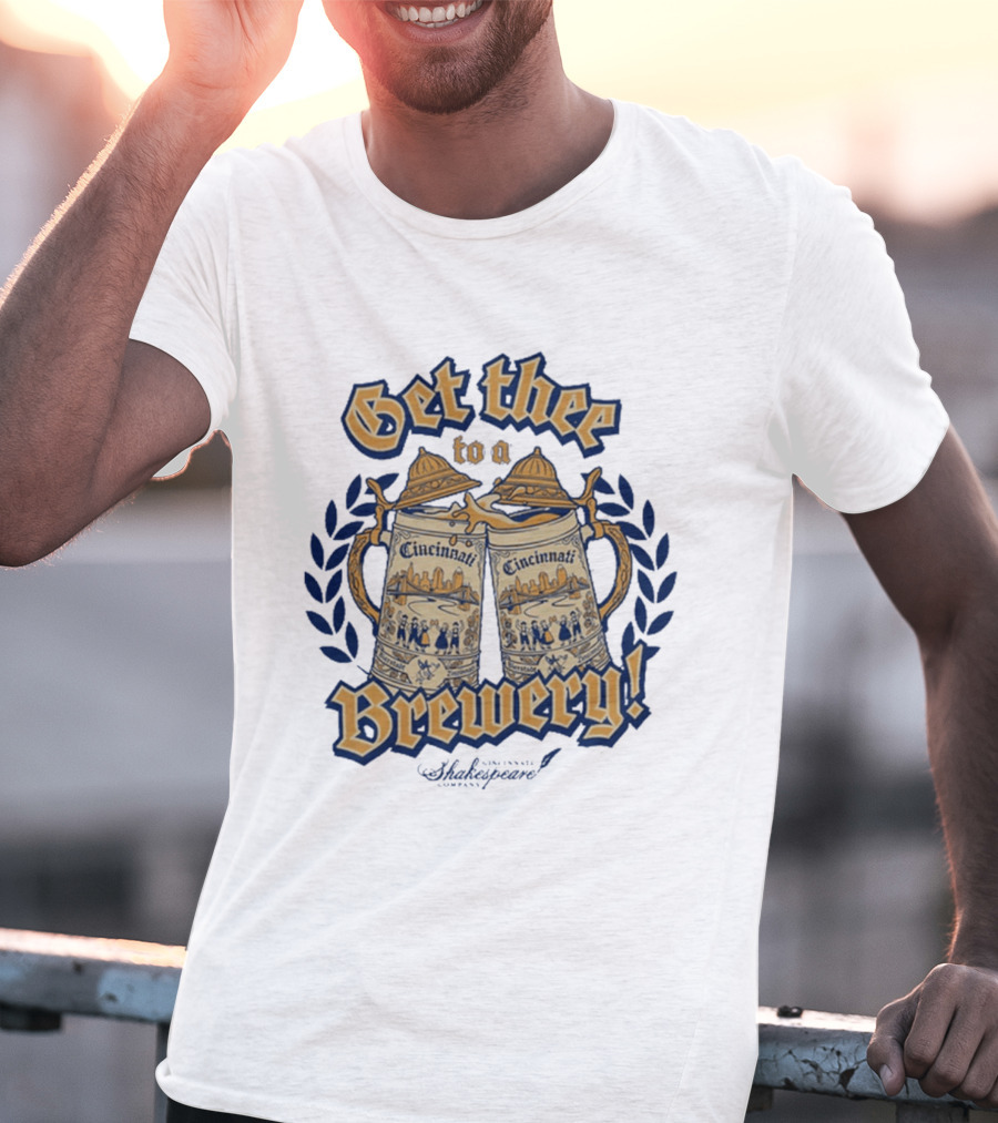 Get Thee To A Brewery CSC Cincinnati Shakespeare Company Cincinnati S Laurel Branches T-Shirt