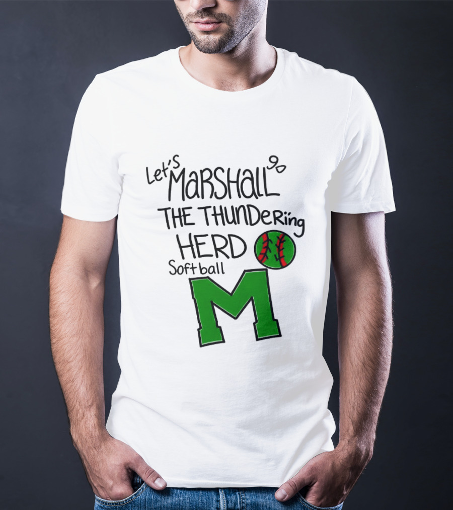 Let's Marshall Go The Thundering Herd Softball M T-Shirt