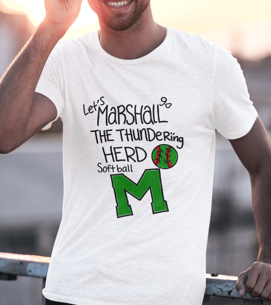 Let's Marshall Go The Thundering Herd Softball M T-Shirt