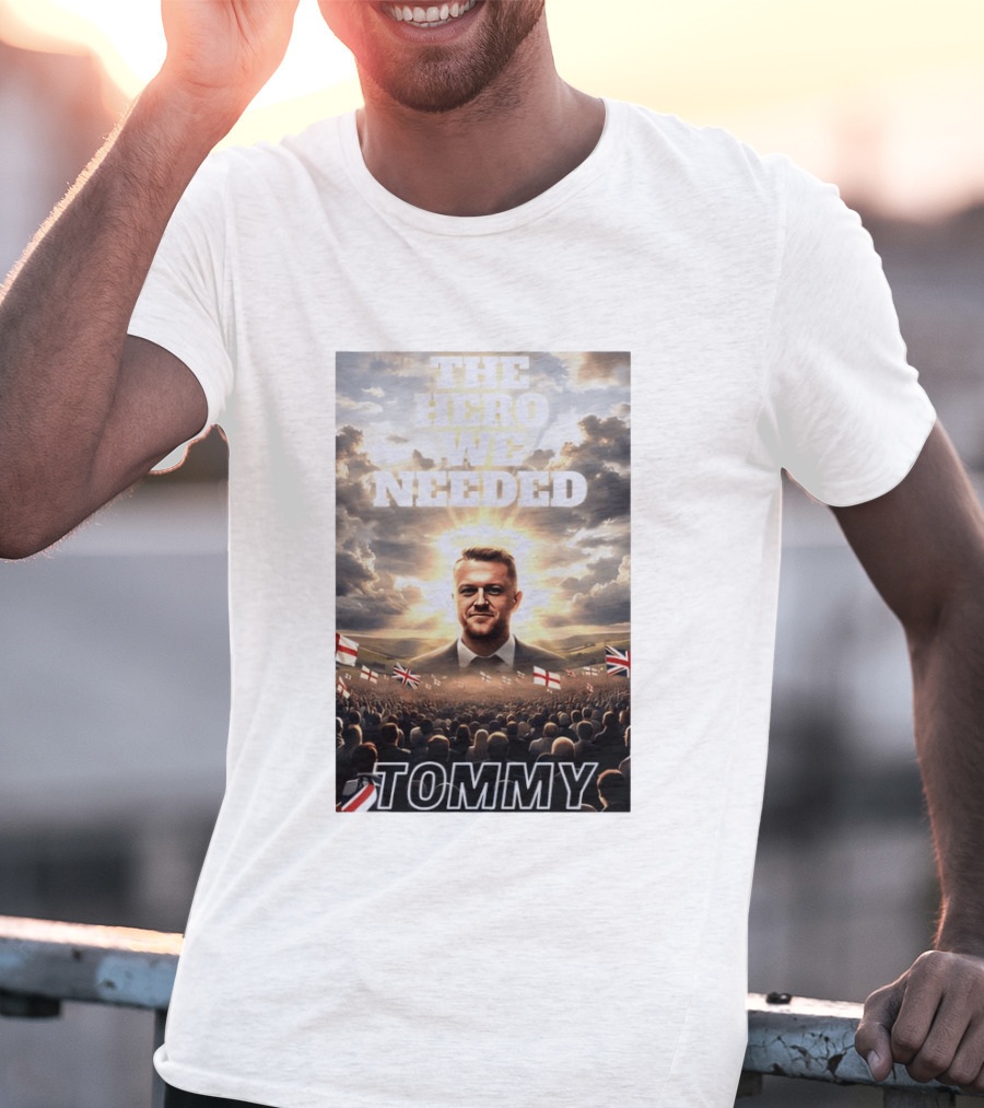 The Hero We Needed Tommy Robinson England Flags Crowd T-Shirt