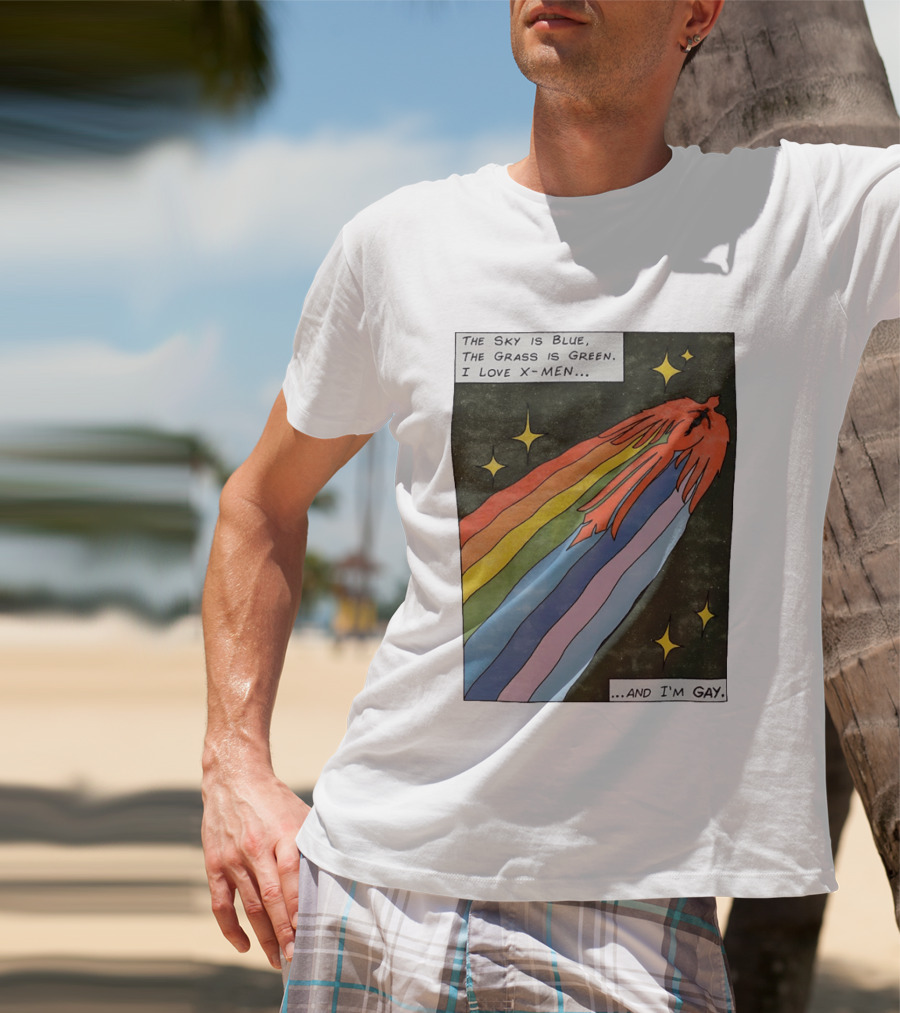 The Sky Is Blue The Grass Is Green I Love X Men Rainbow And I'm Gay T-Shirt
