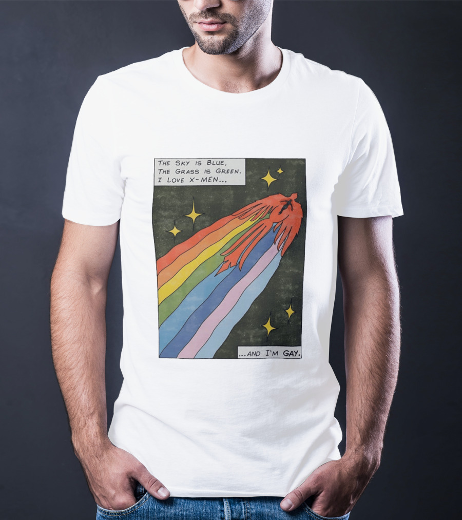 The Sky Is Blue The Grass Is Green I Love X Men Rainbow And I'm Gay T-Shirt