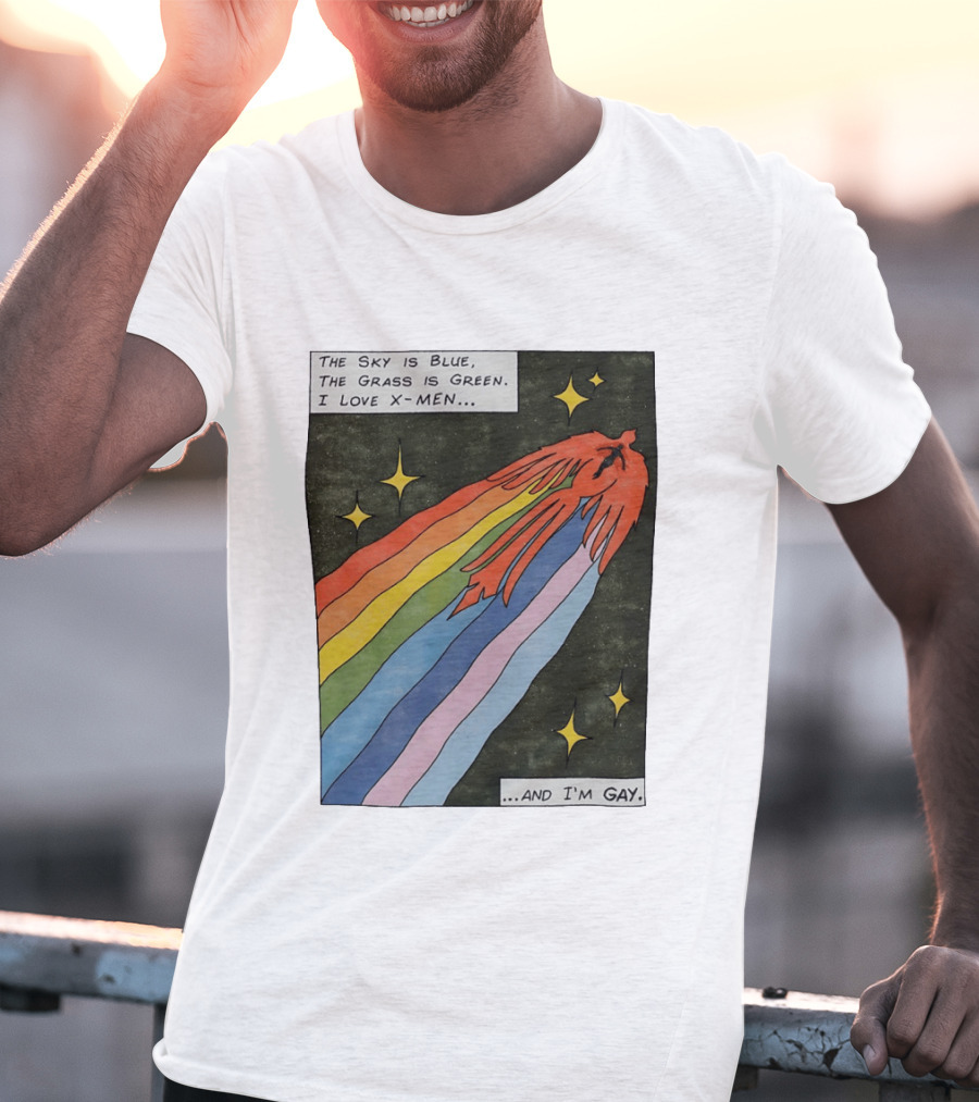 The Sky Is Blue The Grass Is Green I Love X Men Rainbow And I'm Gay T-Shirt