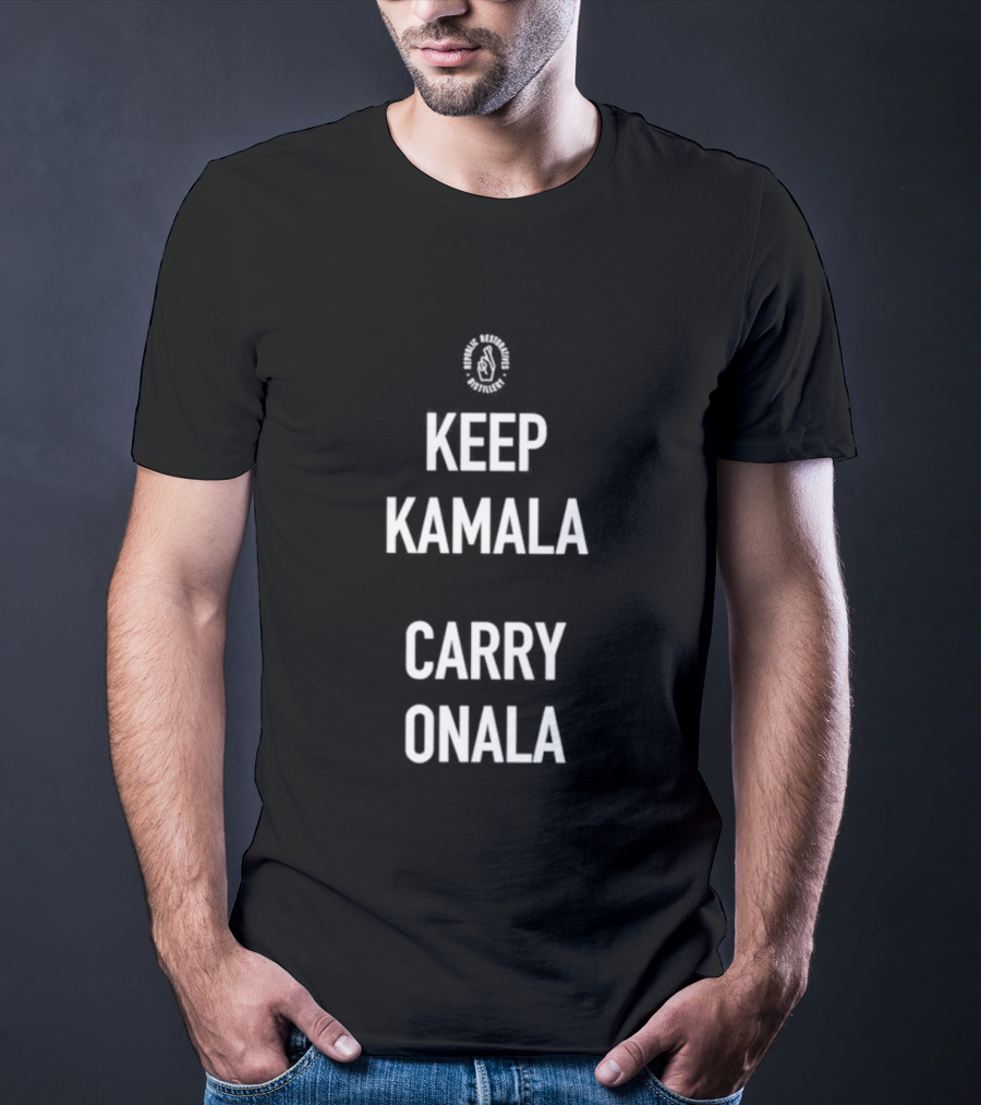 2024 Keep Kamala Carry Onala T-Shirt