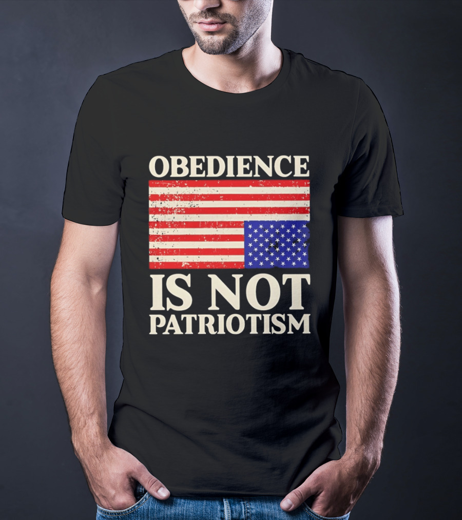 Obedience Is Not Patriotism Distressed Upside Down American Flag T-Shirt