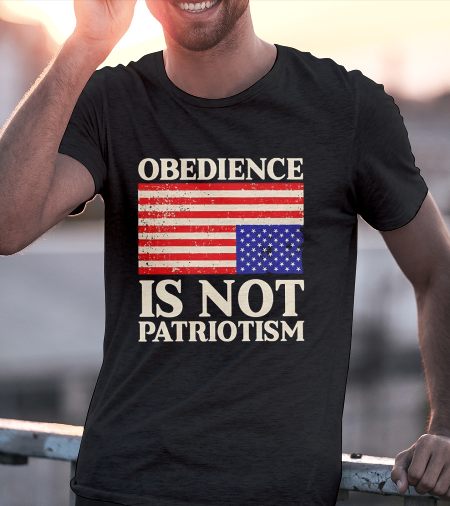 Obedience Is Not Patriotism Distressed Upside Down American Flag T-Shirt