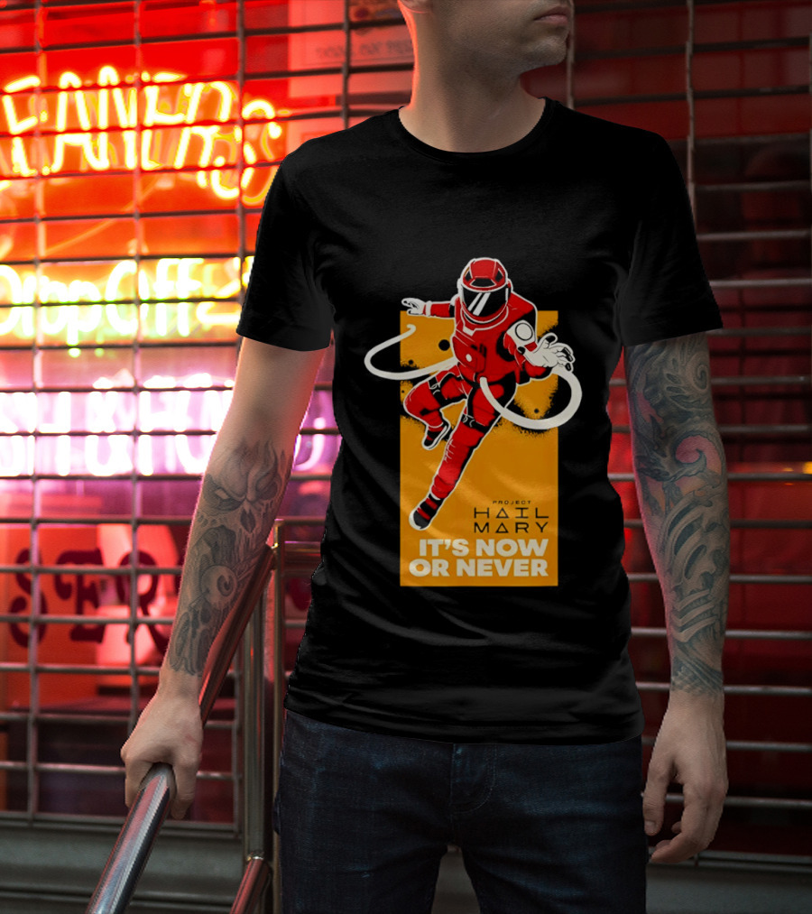 Project Hail Mary It's Now Or Never Astronaut T-Shirt