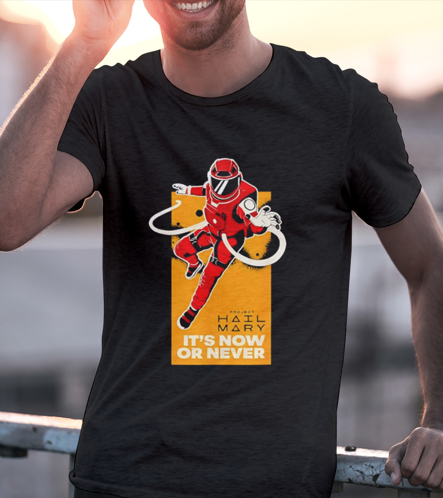 Project Hail Mary It's Now Or Never Astronaut T-Shirt