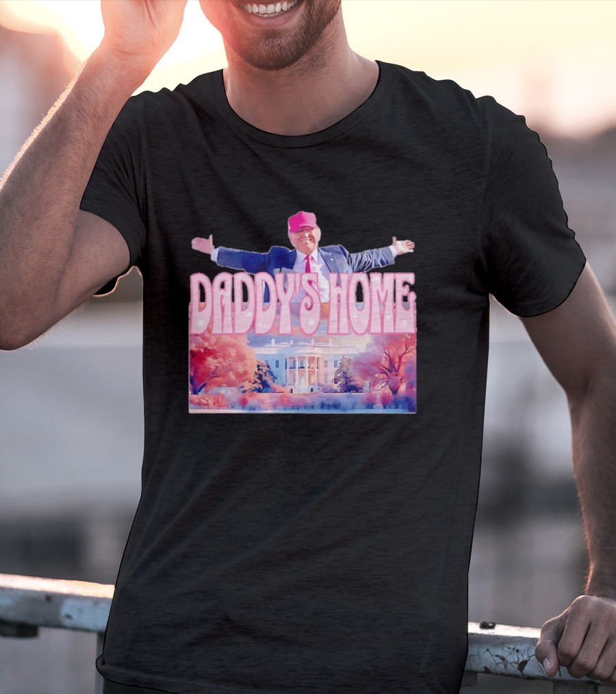 Daddy's Home Pink Hat White House Trump Scene T-Shirt