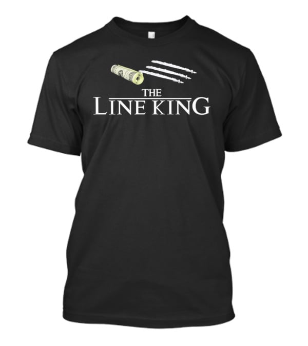 The Line King Money Rolls With White Powder Lines T-Shirt